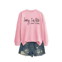 Load image into Gallery viewer, Sorry I'm Late I Saw A Dog Sweatshirt Women Funny Dog Lover Shirt Casual Crew Neck Long Sleeve Pullovers Lightweight Pink