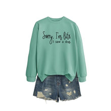 Load image into Gallery viewer, Sorry I'm Late I Saw A Dog Sweatshirt Women Funny Dog Lover Shirt Casual Crew Neck Long Sleeve Pullovers Lightweight