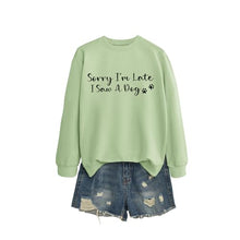 Load image into Gallery viewer, Sorry I'm Late I Saw A Dog Sweatshirt Women Funny Dog Lover Shirt Casual Crew Neck Long Sleeve Pullovers Lightweight