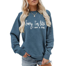 Load image into Gallery viewer, Sorry I'm Late I Saw A Dog Sweatshirt Women Funny Dog Lover Shirt Casual Crew Neck Long Sleeve Pullovers Lightweight Blue
