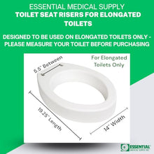 Load image into Gallery viewer, Essential Medical Supply Toilet Seat Riser for Elongated Bowl with 3.5" Rise - 19 x 14 x 3.5 Inch, Elevating and Raising Toilet Seat for Seniors, Adults and The Elderly with 300lb Weight Capacity