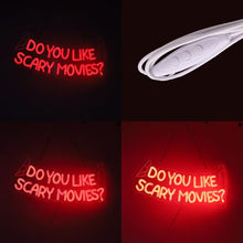Load image into Gallery viewer, Do You Like Scary Movies LED Neon Sign, USB Powered Light Decor