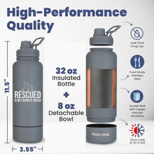 Load image into Gallery viewer, Rescue Dog Lover Water Bottle – 32 oz Stainless Steel Double Wall Insulated with 8 oz Detachable Bowl – Animal Rescue Gifts for Dog or Cat Lovers – “Rescued is My Favorite Breed” – Smoky Grey