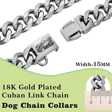 Load image into Gallery viewer, Stainless Steel Silver Gold Dog Collars with Safety Buckle Lock,18K Cuban Link Chain Training Collar,15MM Strong Dog Necklace Heavy Duty Chew Proof for Small Medium Large Dog