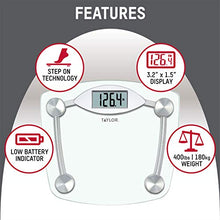 Load image into Gallery viewer, Taylor Digital Bathroom Scale, Body Weight Scale, Instant On and Off, 400 lb Capacity, Sturdy Clear Glass with Chrome-Finish Base
