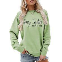 Load image into Gallery viewer, Sorry I'm Late I Saw A Dog Sweatshirt Women Funny Dog Lover Shirt Casual Crew Neck Long Sleeve Pullovers Lightweight Green
