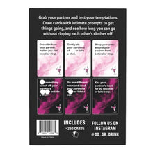 Load image into Gallery viewer, Do or Drink Sip or Strip Adult Drinking Card Game for Couples, Date Night &amp; Parties – 250 Dares, Questions &amp; Challenges for Boyfriend, Girlfriend, or Wife and Husband
