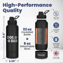 Load image into Gallery viewer, Dog Dad Water Bottle – 32 oz Stainless Steel Double Wall Insulated with 8 oz Detachable Bowl on Bottom – Cool Dog Dad Gifts for Father's Day, Hiking, Walking, Travel &amp; Everyday Adventures – DD Black
